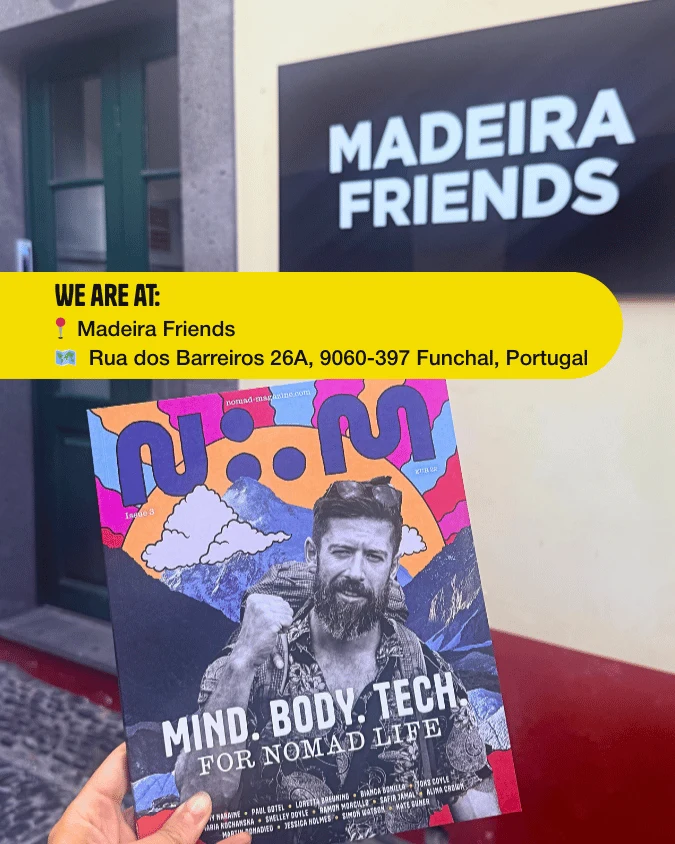 Nomad Magazine in front of Madeira Friends signage
